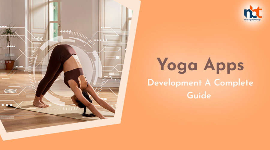 Yoga Apps Development A Complete Guide