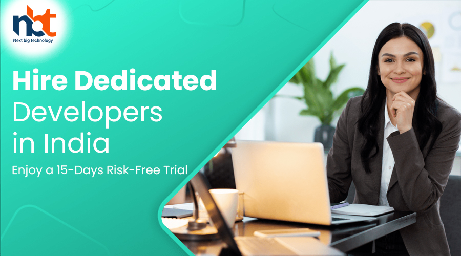 Hire Dedicated Developers in India Enjoy a 15-Days Risk-Free Trial