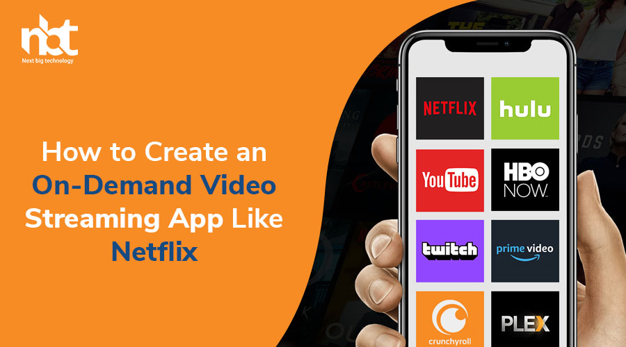 How to Create an On-Demand Video Streaming App Like Netflix img