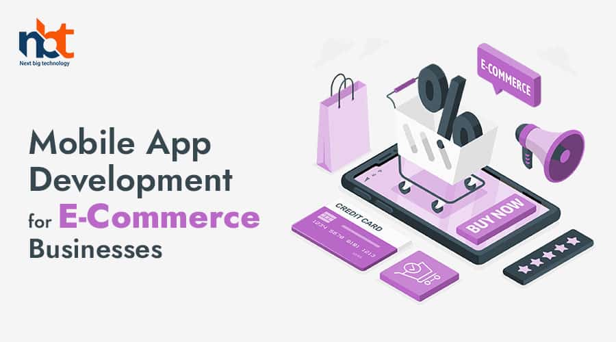 Mobile App Development for E-Commerce Businesses
