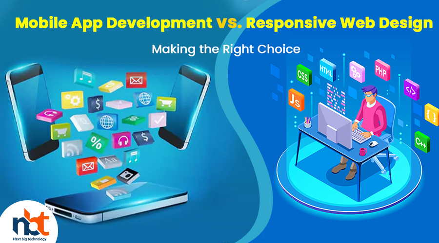 Mobile App Development vs. Responsive Web Design: Making the Right Choice