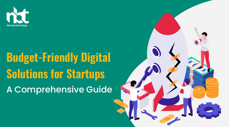 Budget-Friendly Digital Solutions for Startups A Comprehensive
