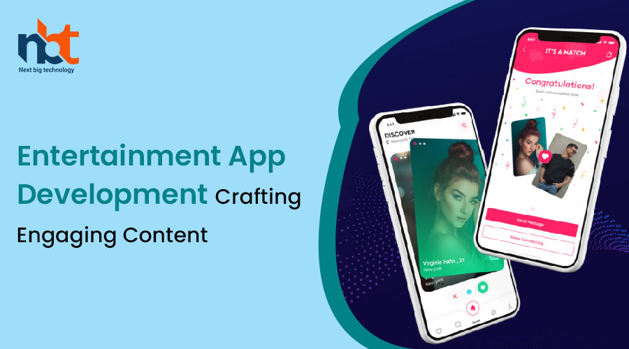 Entertainment App Development Crafting Engaging Content