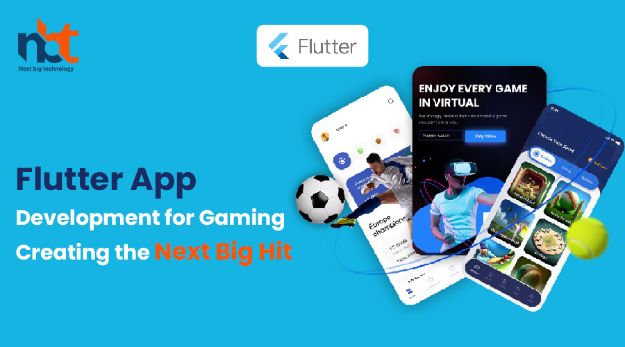 Flutter App Development for Gaming: Creating the Next Big Hit