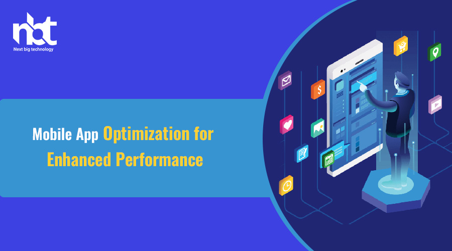 Mobile App Optimization for Enhanced Performance