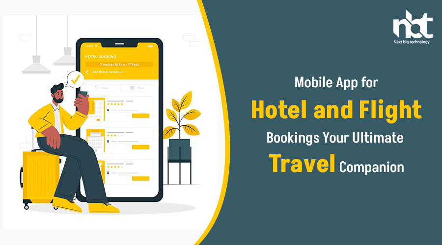 Mobile App for Hotel and Flight Bookings Your Ultimate Travel Companion