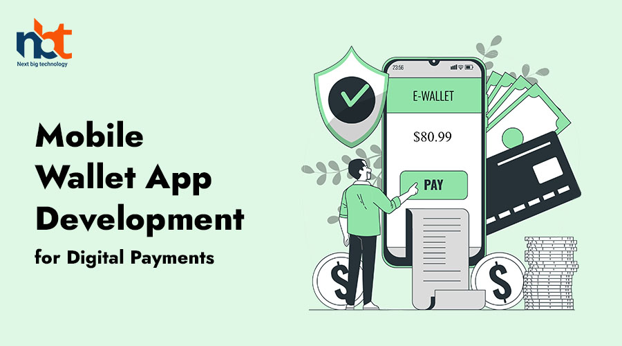 Mobile Wallet App Development for Digital Payments