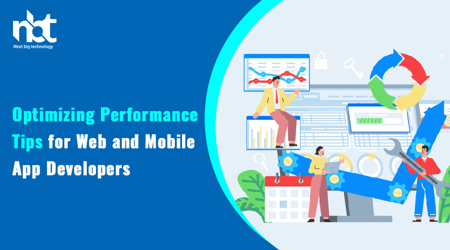 Optimizing Performance Tips for Web and Mobile App Developers