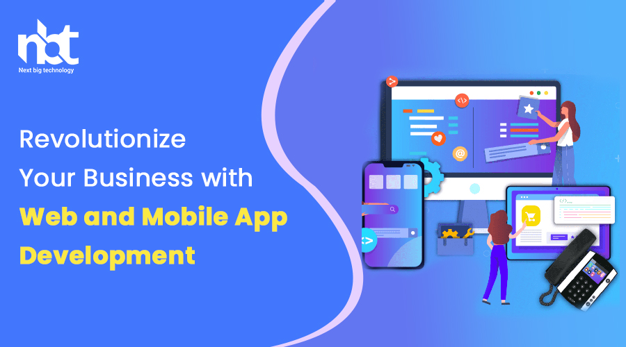 Your Business with Web and Mobile App Development