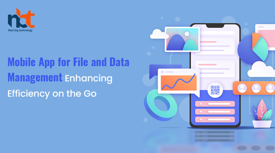 Mobile App for File and Data Management: Enhancing Efficiency on the Go