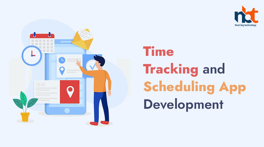 Time Tracking and Scheduling App Development