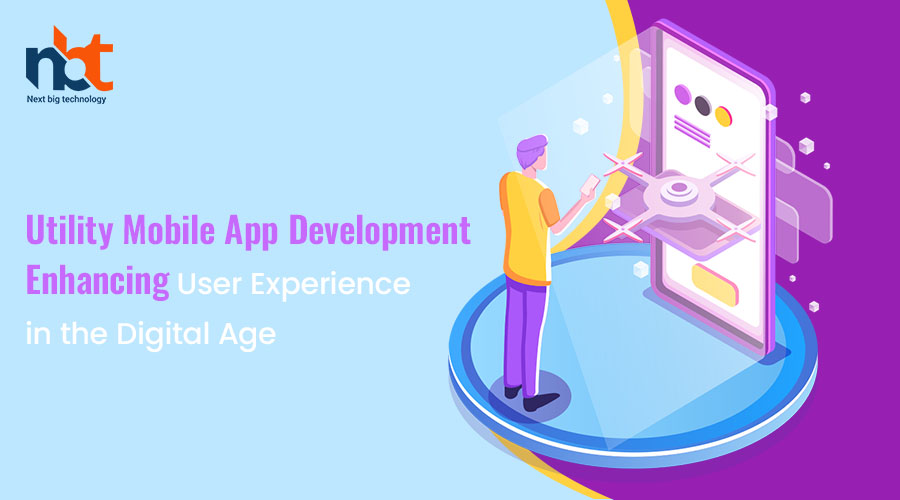 Utility Mobile App Development: Enhancing User Experience in the Digital Age