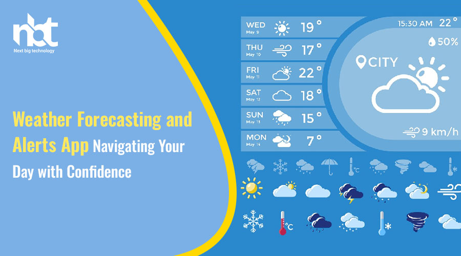 Weather Forecasting and Alerts App: Navigating Your Day with Confidence