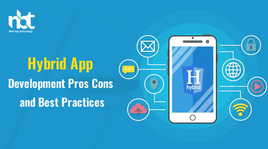 Hybrid App Development Pros Cons and Best Practices