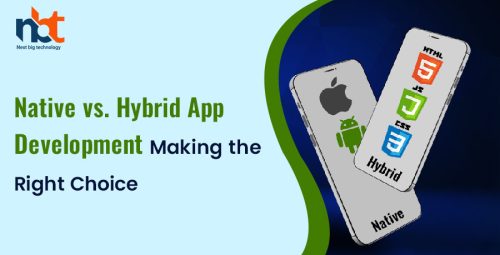 Native vs. Hybrid App Development: Making the Right Choice