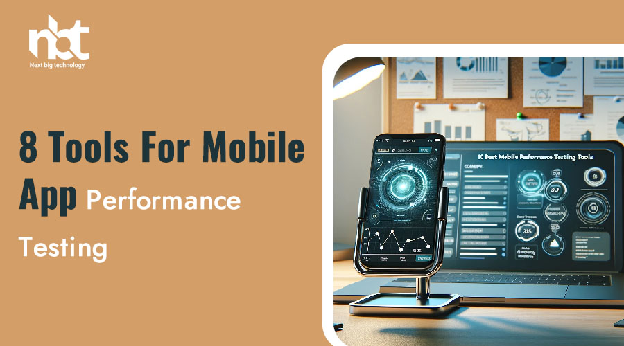 8 Tools For Mobile App Performance Testing