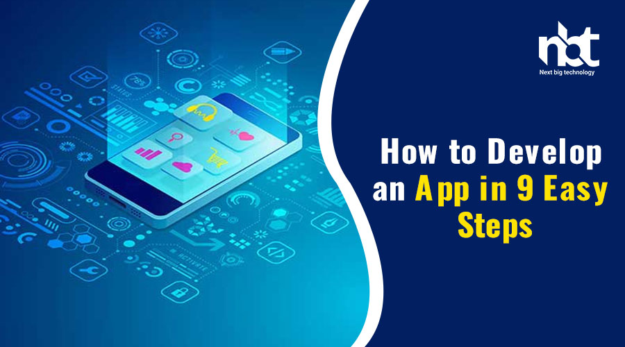 How to Develop an App in 9 Easy Steps