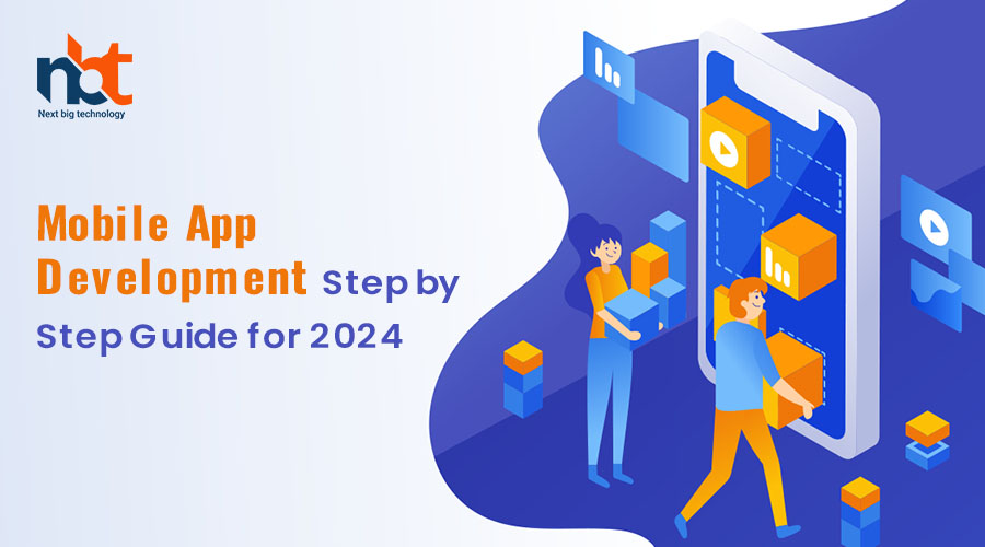 Mobile App Development – Step-by-Step Guide for 2024
