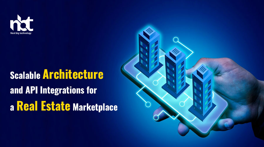 Scalable-Architecture-and-API-Integrations-for-a-Real-Estate-Marketplace