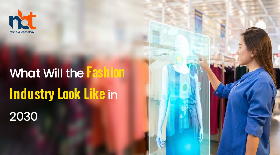 What Will the Fashion Industry Look Like in 2030