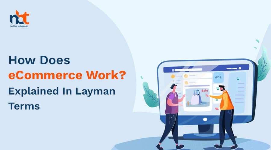 How-Does-eCommerce-Work-Explained-In-Layman-Terms