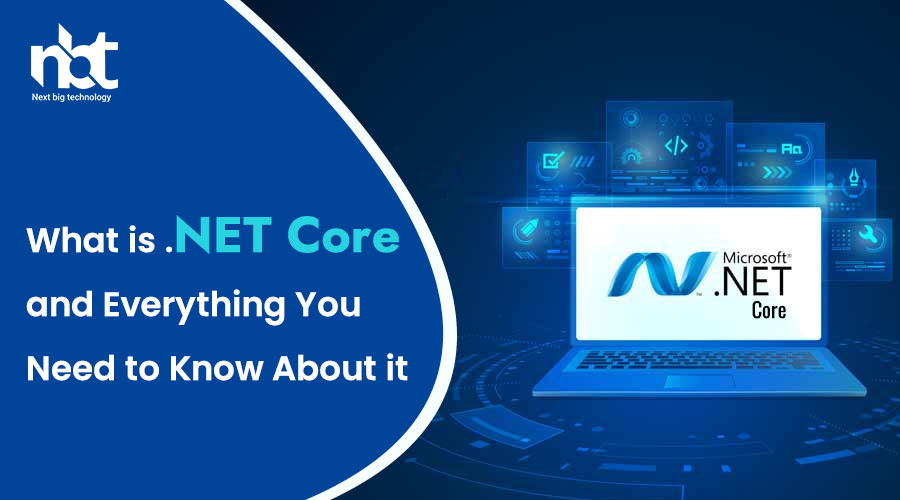 What is .NET Core and Everything You Need to Know About it