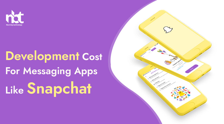 Development-Cost-For-Messaging-Apps-Like-Snapchat