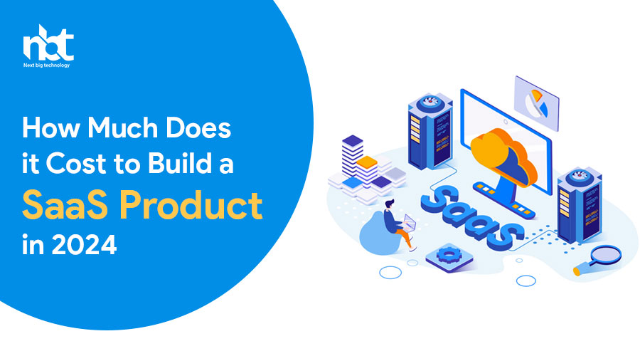 How-Much-Does-it-Cost-to-Build-a-SaaS-Product-in-2024