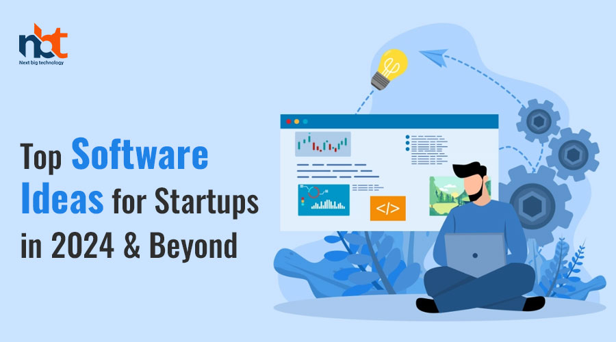 Top-Software-Ideas-for-Startups-in-2024-&-Beyond