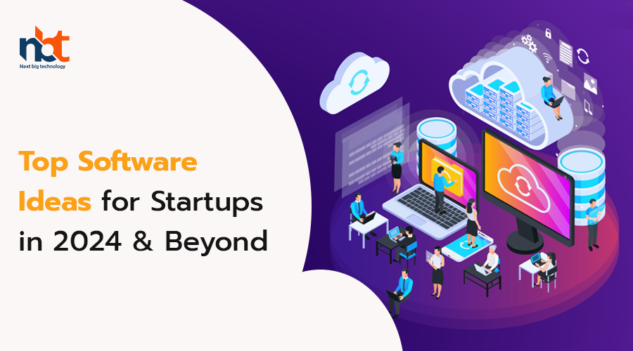 Top-Software-Ideas-for-Startups-in-2024-&-Beyond
