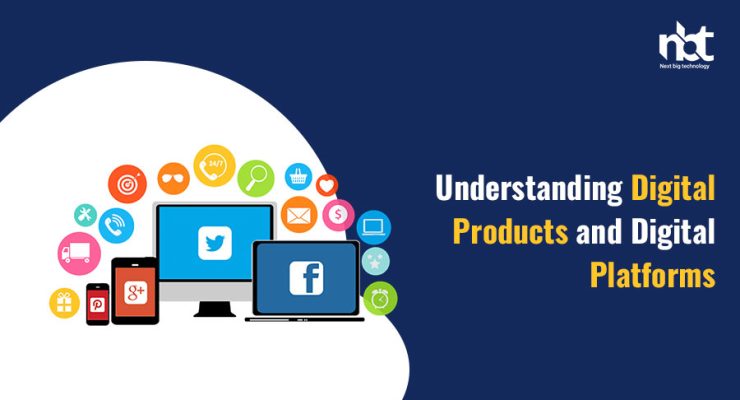 Understanding-Digital-Products-and-Digital-Platforms