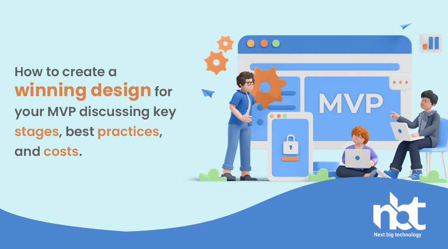 How-to-create-a-winning-design-for-your-MVP-discussing-key-stages,-best-practices,-and-costs