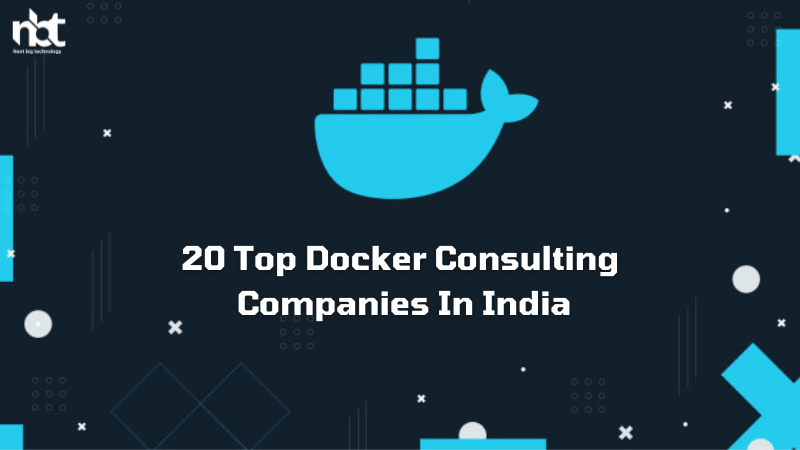 20 Top Docker Consulting Companies In India