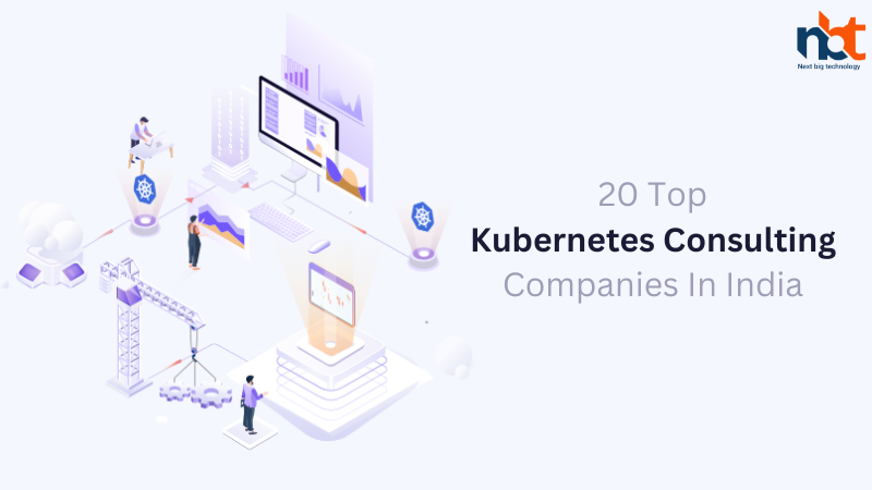 20 Top Kubernetes Consulting Companies in India
