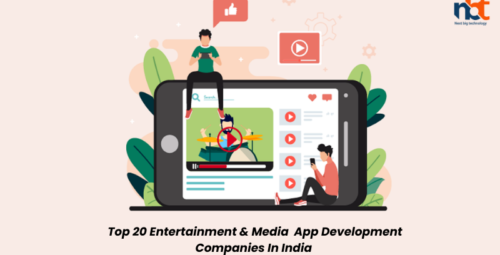 Top 20 Entertainment & Media App Development Companies In India